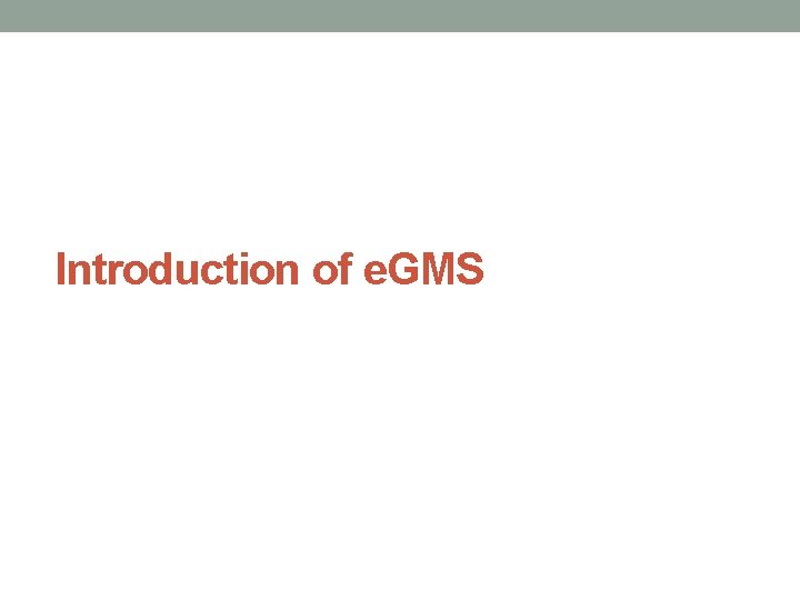 Introduction of e. GMS 
