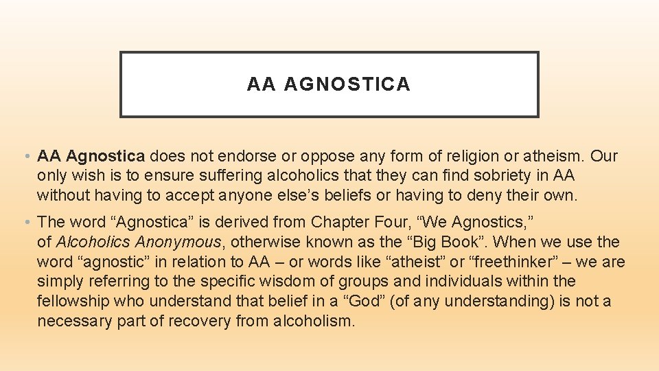 AA AGNOSTICA • AA Agnostica does not endorse or oppose any form of religion