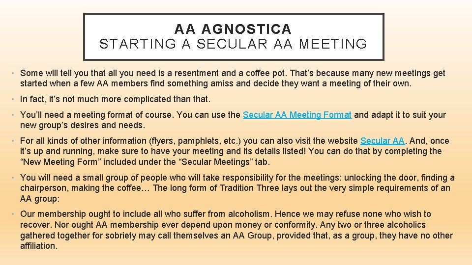 AA AGNOSTICA STARTING A SECULAR AA MEETING • Some will tell you that all