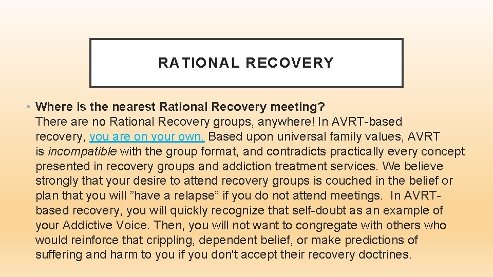 RATIONAL RECOVERY • Where is the nearest Rational Recovery meeting? There are no Rational