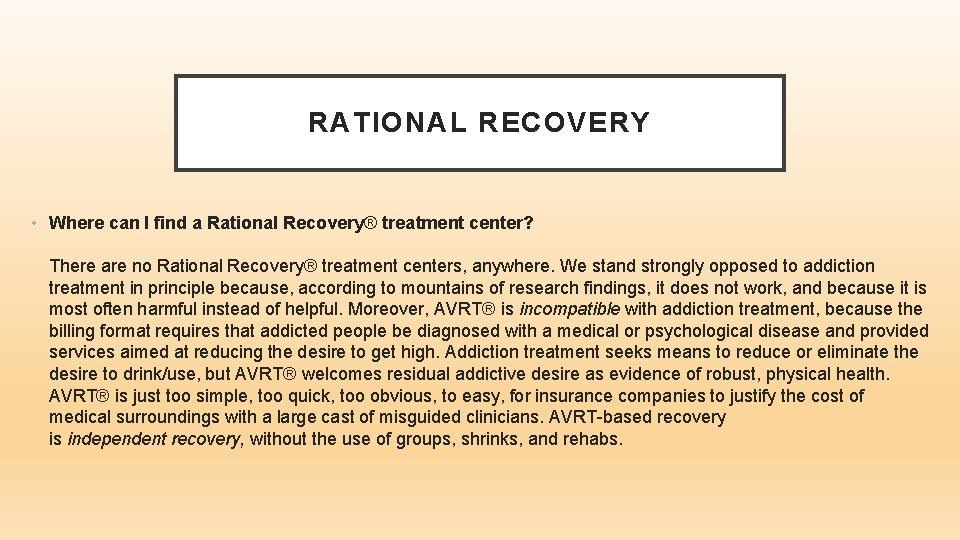 RATIONAL RECOVERY • Where can I find a Rational Recovery® treatment center? There are