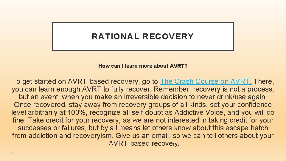 RATIONAL RECOVERY How can I learn more about AVRT? To get started on AVRT-based