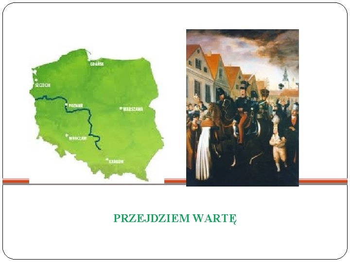 PRZEJDZIEM WARTĘ 