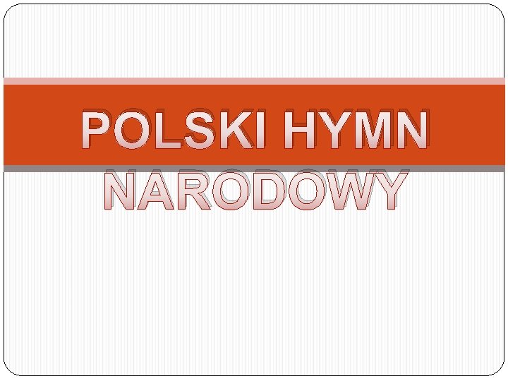 POLSKI HYMN NARODOWY 