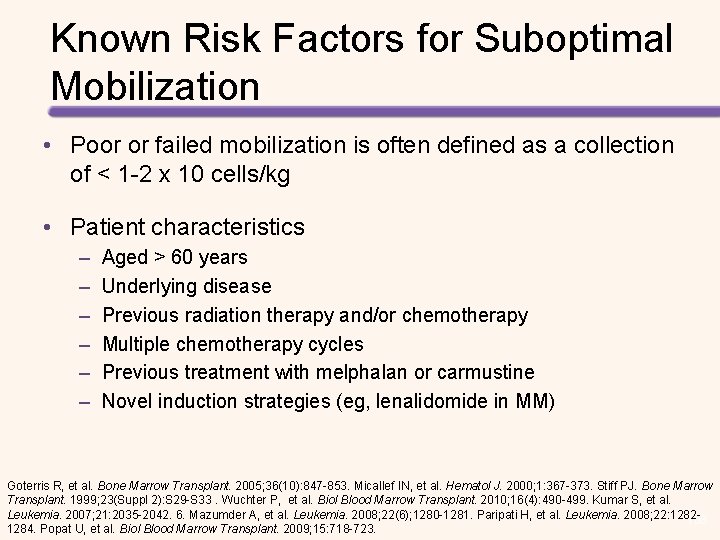 Known Risk Factors for Suboptimal Mobilization • Poor or failed mobilization is often defined