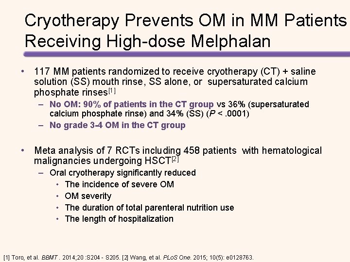 Cryotherapy Prevents OM in MM Patients Receiving High-dose Melphalan • 117 MM patients randomized