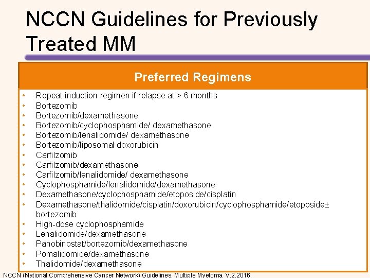 NCCN Guidelines for Previously Treated MM Preferred Regimens • • • • • Repeat