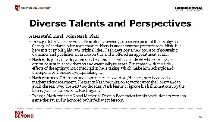 Diverse Talents and Perspectives A Beautiful Mind: John Nash, Ph. D. • In 1947,