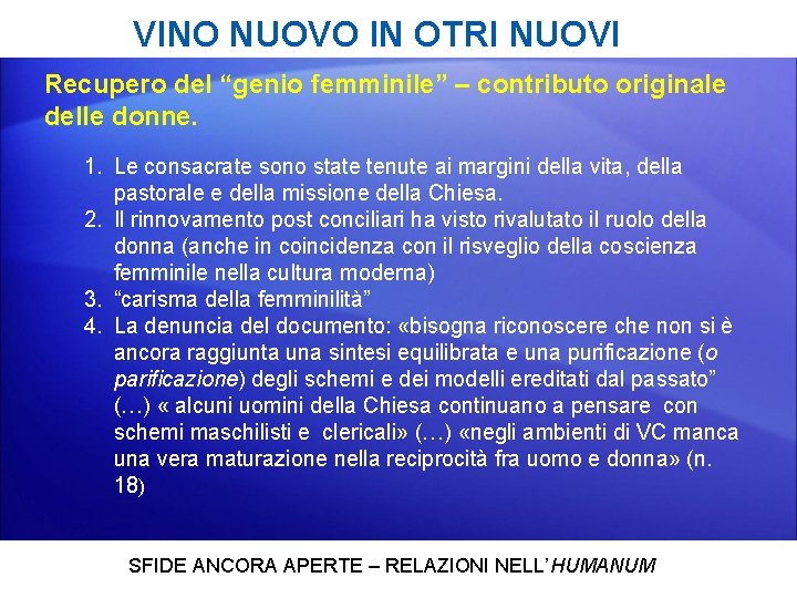 VINO NUOVO IN OTRI NUOVI Recupero del “genio femminile” – contributo originale delle donne.