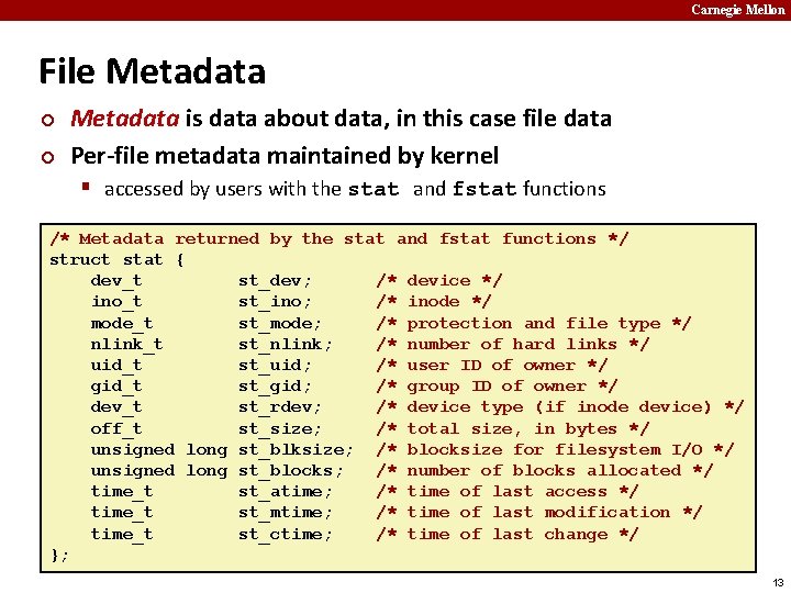 Carnegie Mellon File Metadata ¢ ¢ Metadata is data about data, in this case