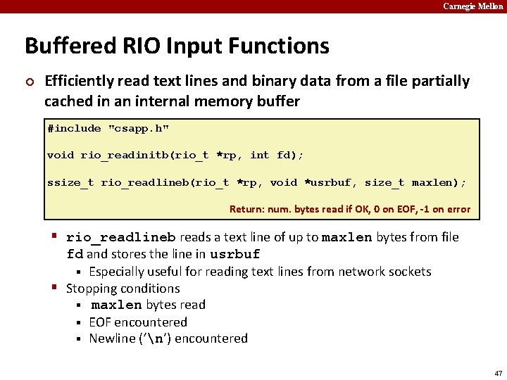 Carnegie Mellon Buffered RIO Input Functions ¢ Efficiently read text lines and binary data