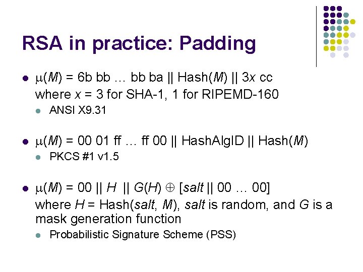 RSA in practice: Padding l (M) = 6 b bb … bb ba || RSA in practice: Padding l (M) = 6 b bb … bb ba ||