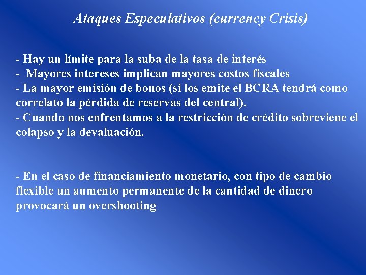 Ataques Especulativos (currency Crisis) - Hay un límite para la suba de la tasa Ataques Especulativos (currency Crisis) - Hay un límite para la suba de la tasa