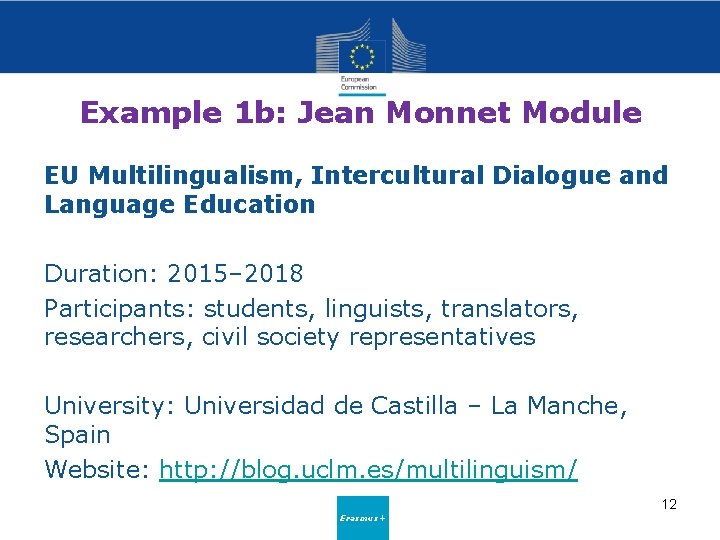 Example 1 b: Jean Monnet Module EU Multilingualism, Intercultural Dialogue and Language Education Duration: