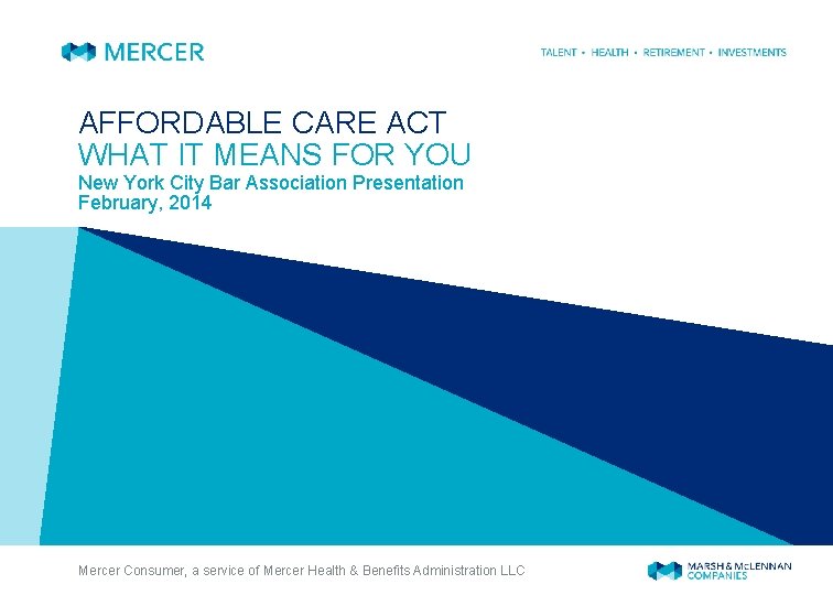 AFFORDABLE CARE ACT WHAT IT MEANS FOR YOU New York City Bar Association Presentation