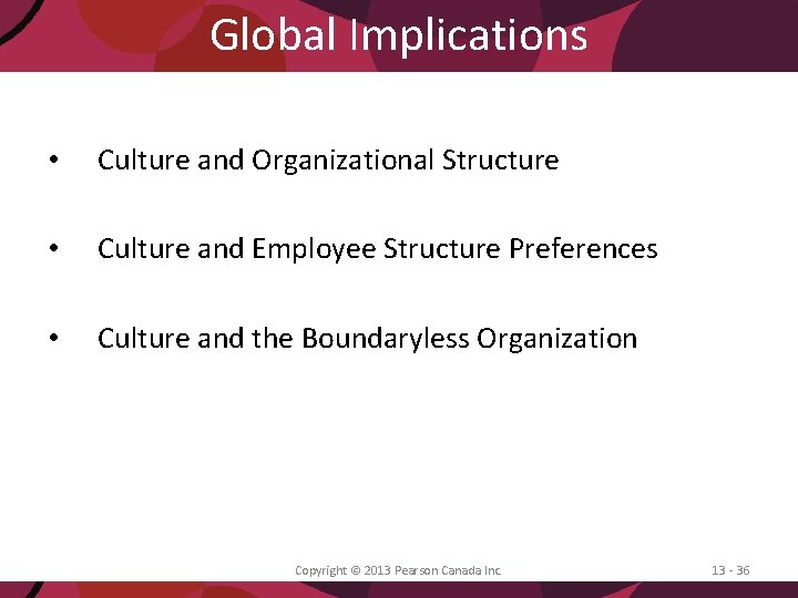 Global Implications • Culture and Organizational Structure • Culture and Employee Structure Preferences •