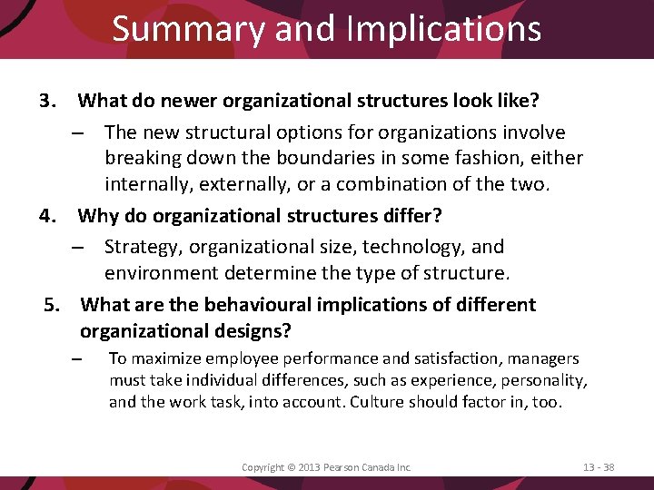 Summary and Implications 3. What do newer organizational structures look like? – The new