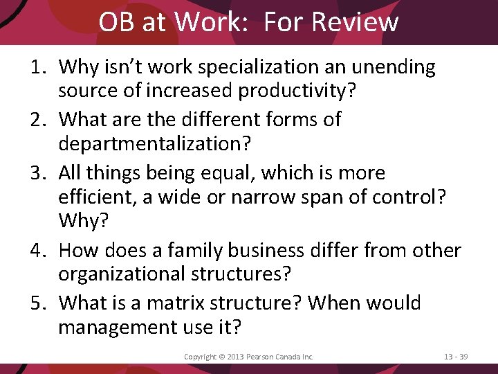 OB at Work: For Review 1. Why isn’t work specialization an unending source of