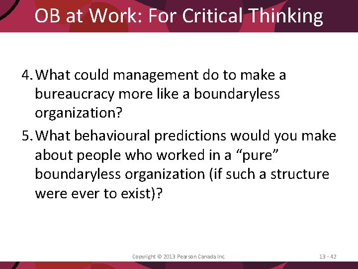 OB at Work: For Critical Thinking 4. What could management do to make a