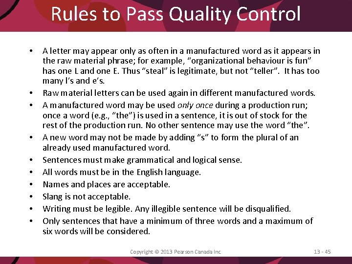 Rules to Pass Quality Control • • • A letter may appear only as
