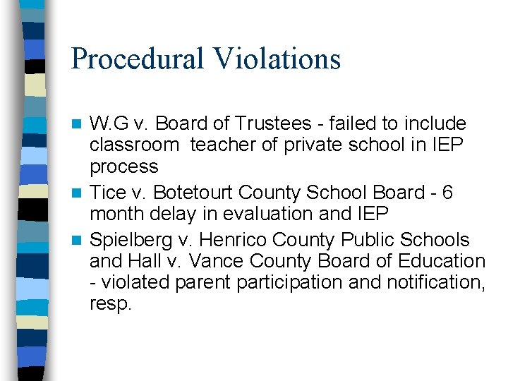 Procedural Violations W. G v. Board of Trustees - failed to include classroom teacher Procedural Violations W. G v. Board of Trustees - failed to include classroom teacher
