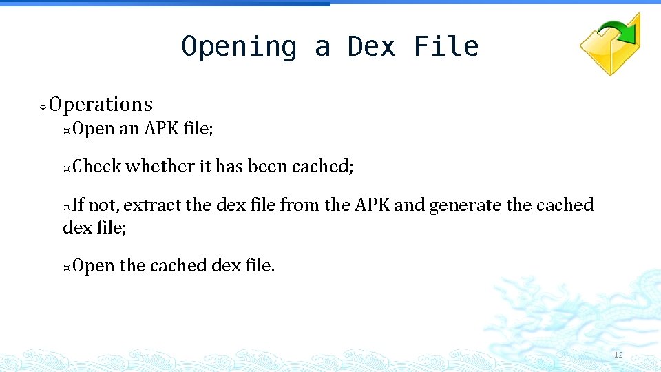 Opening a Dex File Operations Open an APK file; Check whether it has been Opening a Dex File Operations Open an APK file; Check whether it has been