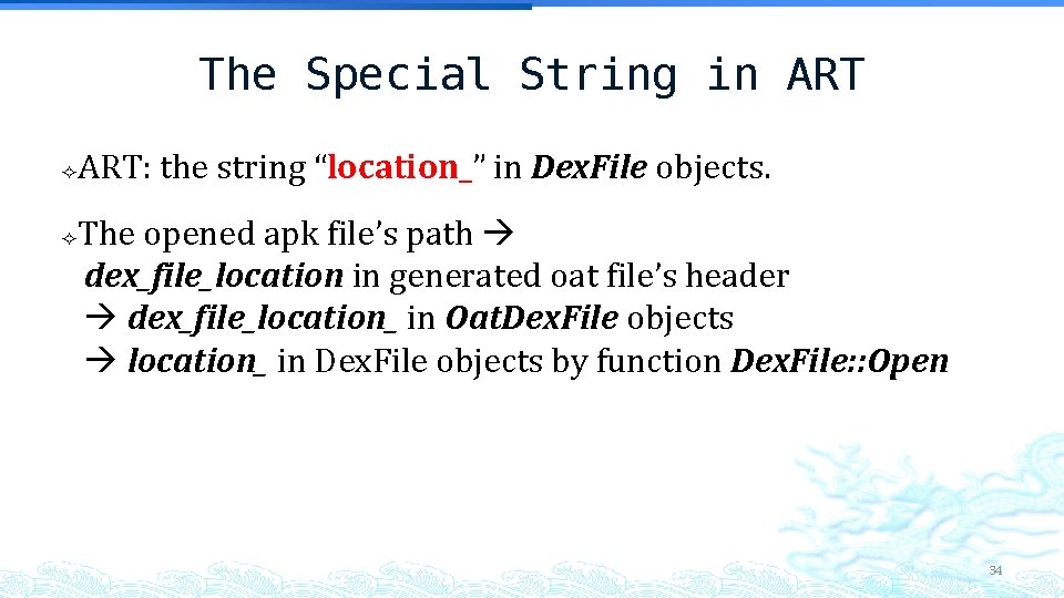 The Special String in ART: the string “location_” in Dex. File objects. The opened The Special String in ART: the string “location_” in Dex. File objects. The opened