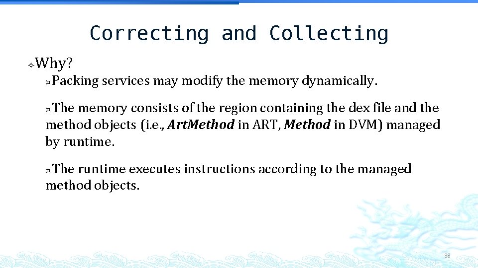 Correcting and Collecting Why? Packing services may modify the memory dynamically. The memory consists Correcting and Collecting Why? Packing services may modify the memory dynamically. The memory consists