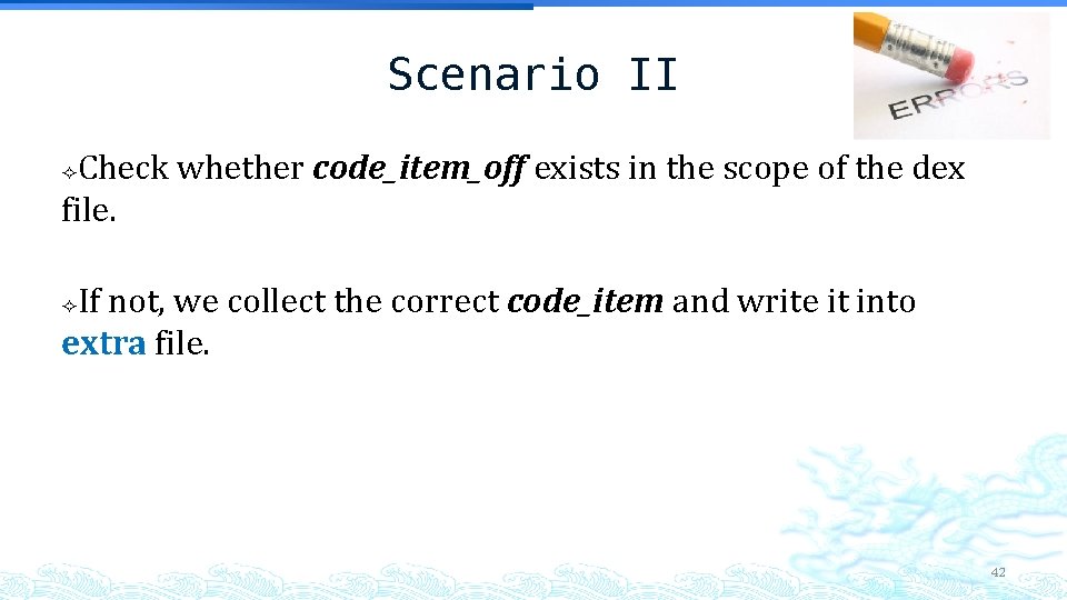 Scenario II Check whether code_item_off exists in the scope of the dex file. If Scenario II Check whether code_item_off exists in the scope of the dex file. If