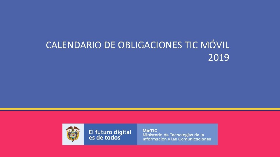 CALENDARIO OBLIGACIONES TIC MÓVIL CALENDARIO DE OBLIGACIONES TIC MÓVIL 2019 