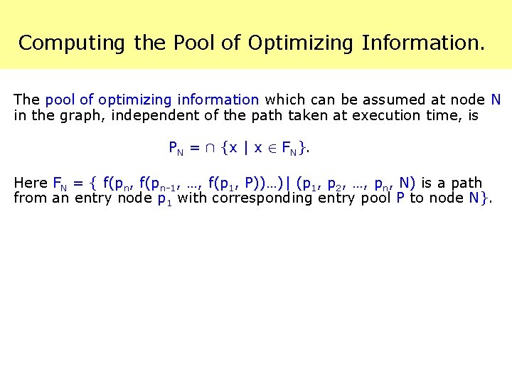 Computing the Pool of Optimizing Information. The pool of optimizing information which can be