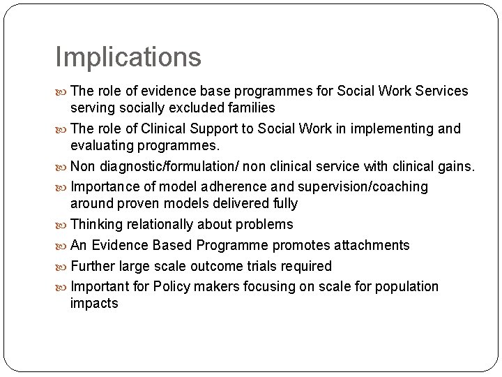 Implications The role of evidence base programmes for Social Work Services serving socially excluded Implications The role of evidence base programmes for Social Work Services serving socially excluded