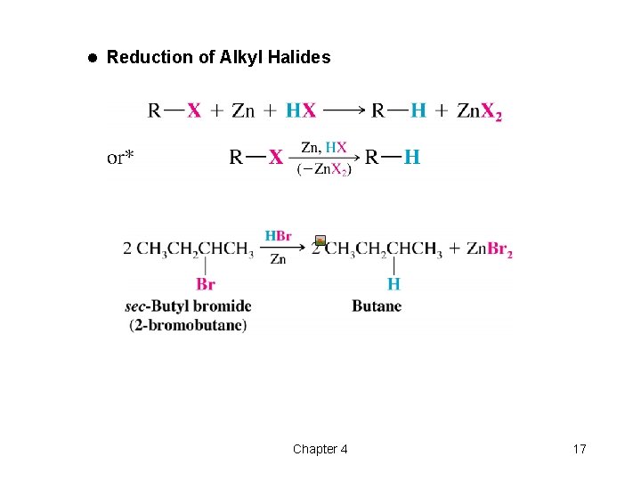 l Reduction of Alkyl Halides Chapter 4 17 