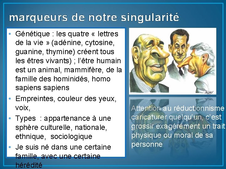 marqueurs de notre singularité • Génétique : les quatre « lettres de la vie