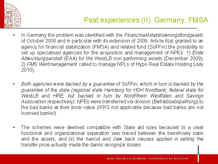 Past experiences (II). Germany. FMSA • In Germany the problem was identified with the