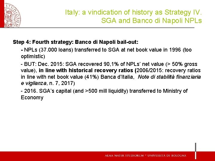 Italy: a vindication of history as Strategy IV. SGA and Banco di Napoli NPLs