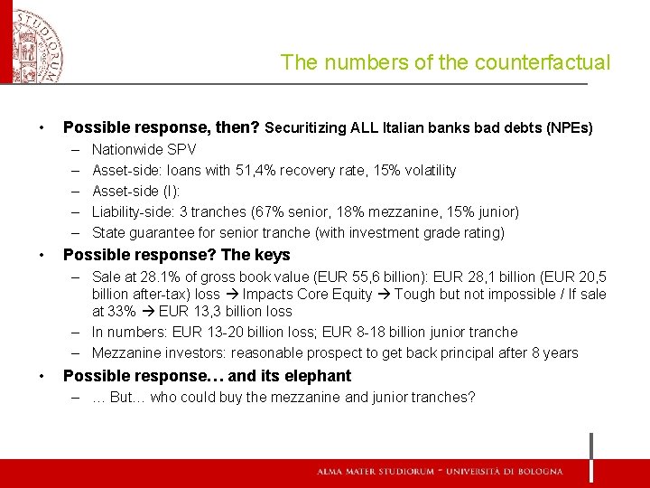 The numbers of the counterfactual • Possible response, then? Securitizing ALL Italian banks bad