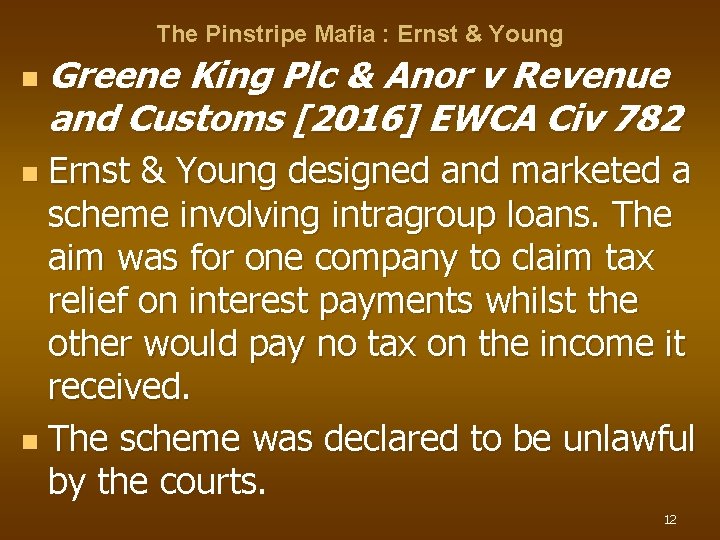 The Pinstripe Mafia : Ernst & Young n Greene King Plc & Anor v