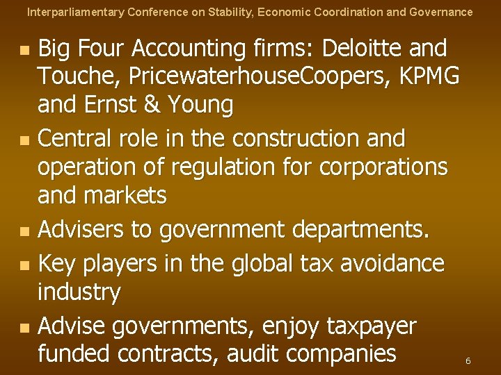 Interparliamentary Conference on Stability, Economic Coordination and Governance Big Four Accounting firms: Deloitte and