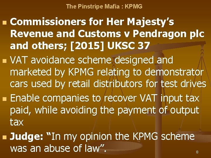 The Pinstripe Mafia : KPMG Commissioners for Her Majesty’s Revenue and Customs v Pendragon