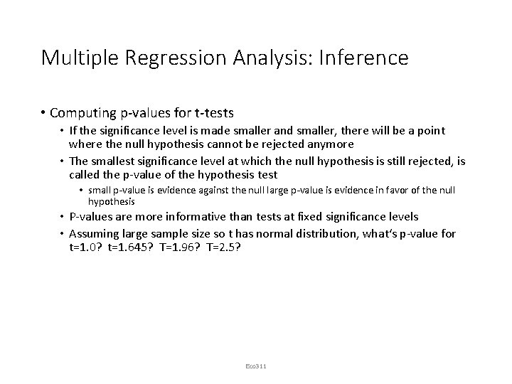 Multiple Regression Analysis: Inference • Computing p-values for t-tests • If the significance level