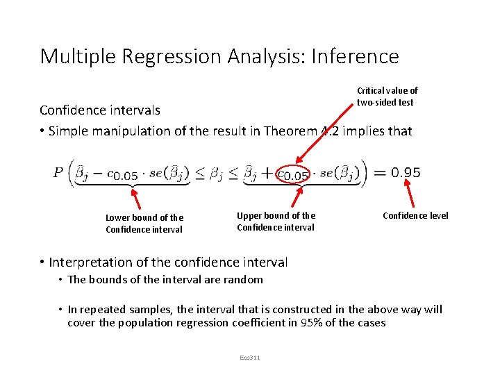 Multiple Regression Analysis: Inference Critical value of two-sided test Confidence intervals • Simple manipulation