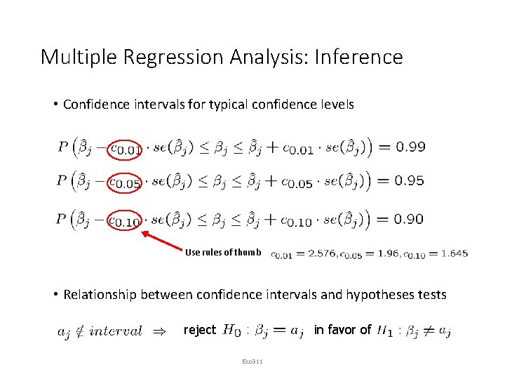 Multiple Regression Analysis: Inference • Confidence intervals for typical confidence levels Use rules of