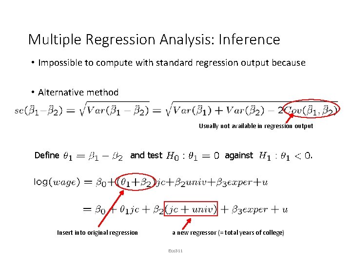 Multiple Regression Analysis: Inference • Impossible to compute with standard regression output because •