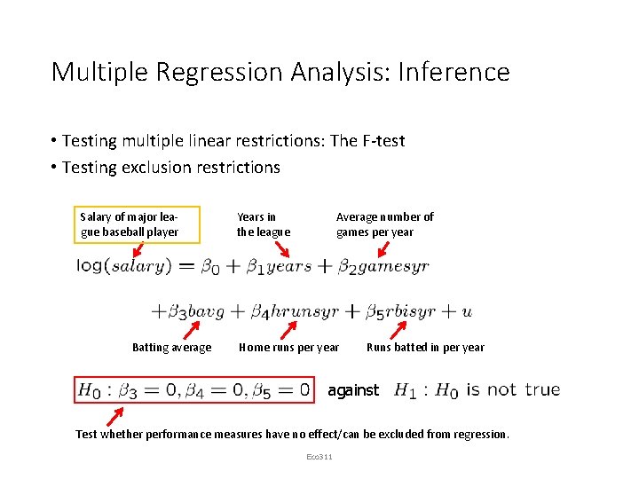 Multiple Regression Analysis: Inference • Testing multiple linear restrictions: The F-test • Testing exclusion