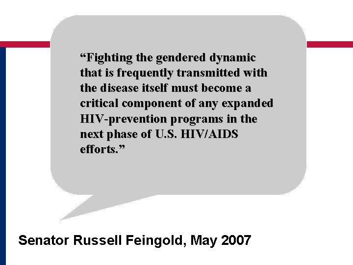 “Fighting the gendered dynamic that is frequently transmitted with the disease itself must become