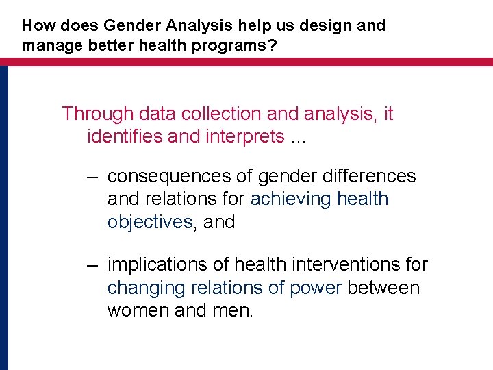 How does Gender Analysis help us design and manage better health programs? Through data