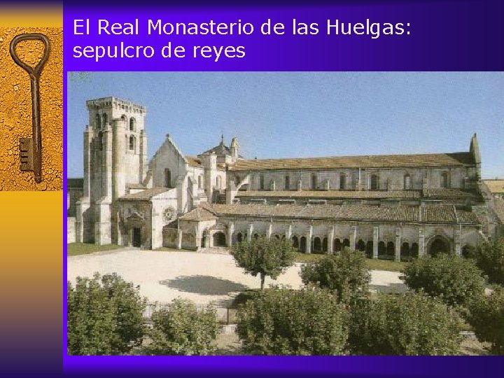 El Real Monasterio de las Huelgas: sepulcro de reyes 