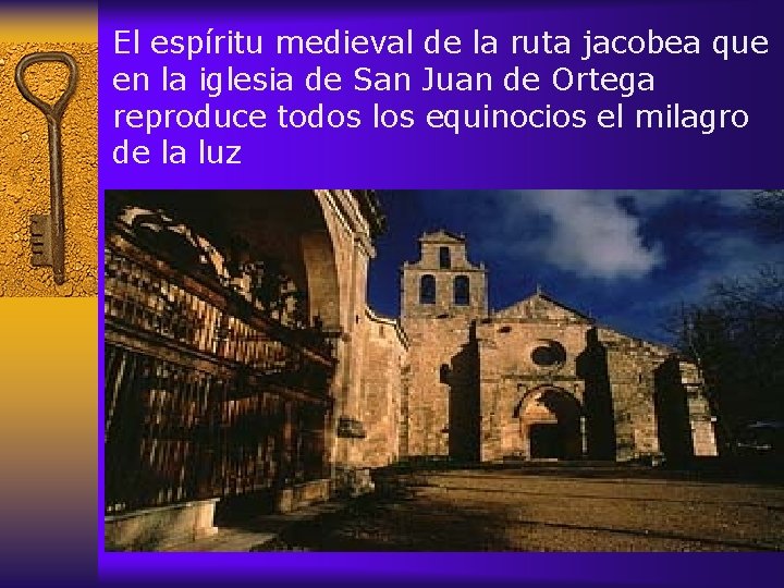 El espíritu medieval de la ruta jacobea que en la iglesia de San Juan