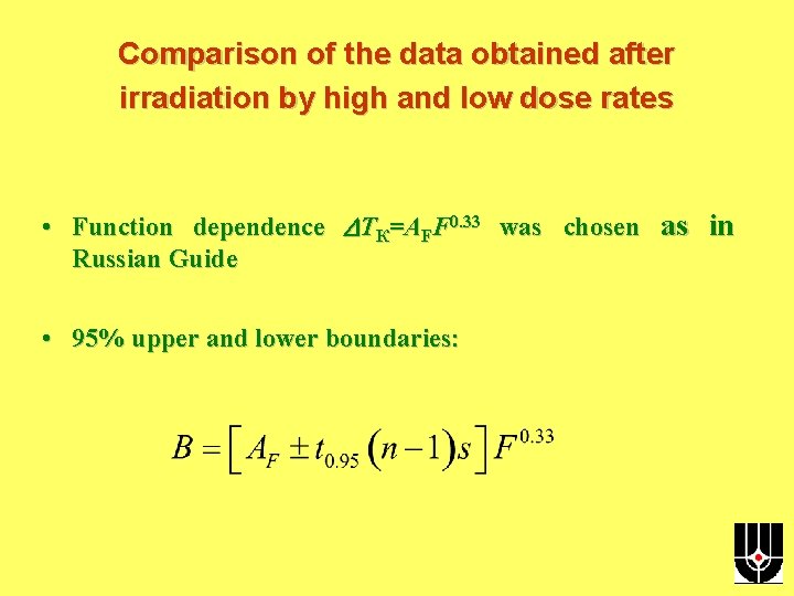 Comparison of the data obtained after irradiation by high and low dose rates •